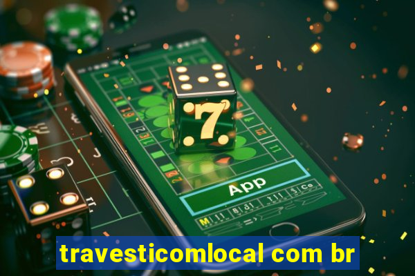 travesticomlocal com br